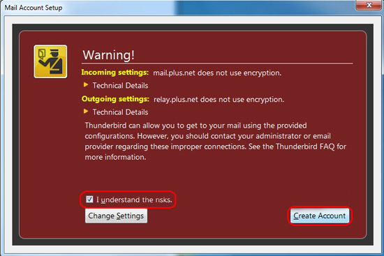 Unfortunately our mail servers don't support encryption (we're looking into launching this feature) so to continue you'll need to tick I understand the risks and click Create Account.